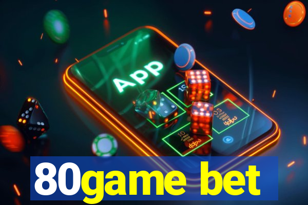 80game bet